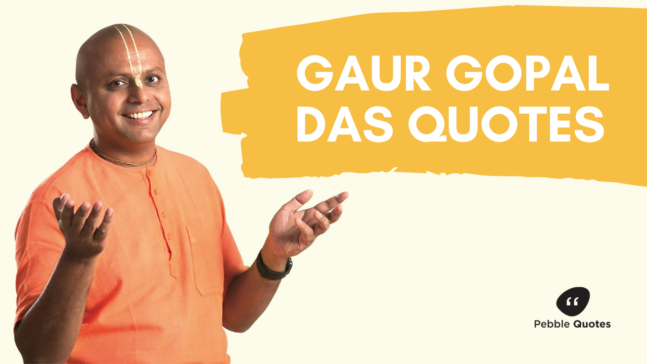 Gaur Gopal Das Quotes
