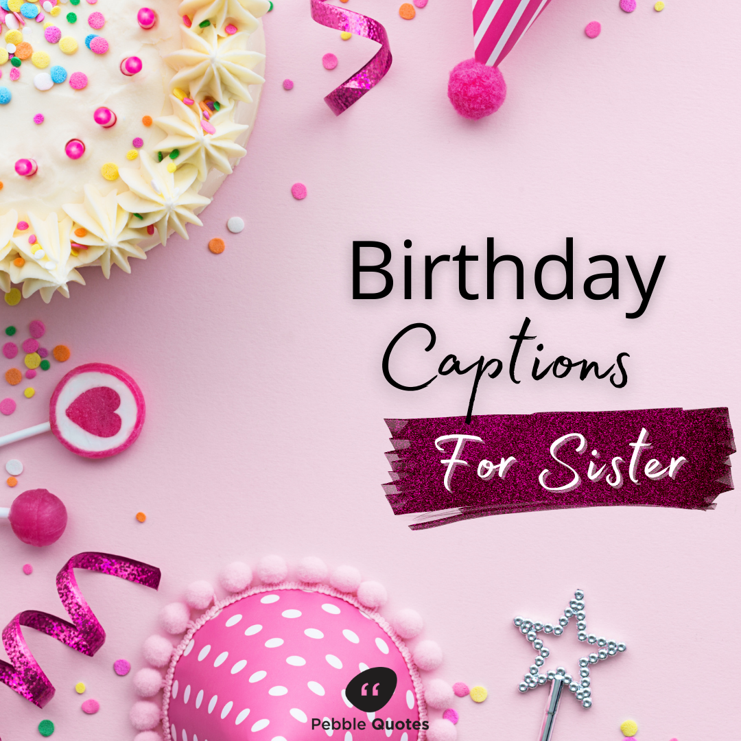 Birthday Caption for Sister