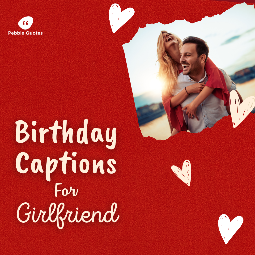 Birthday Captions for Girlfriend