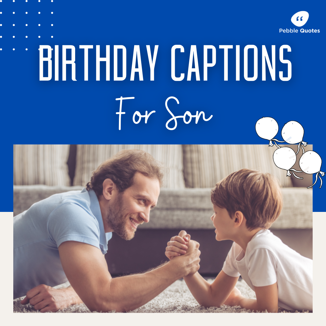 Birthday Captions for son