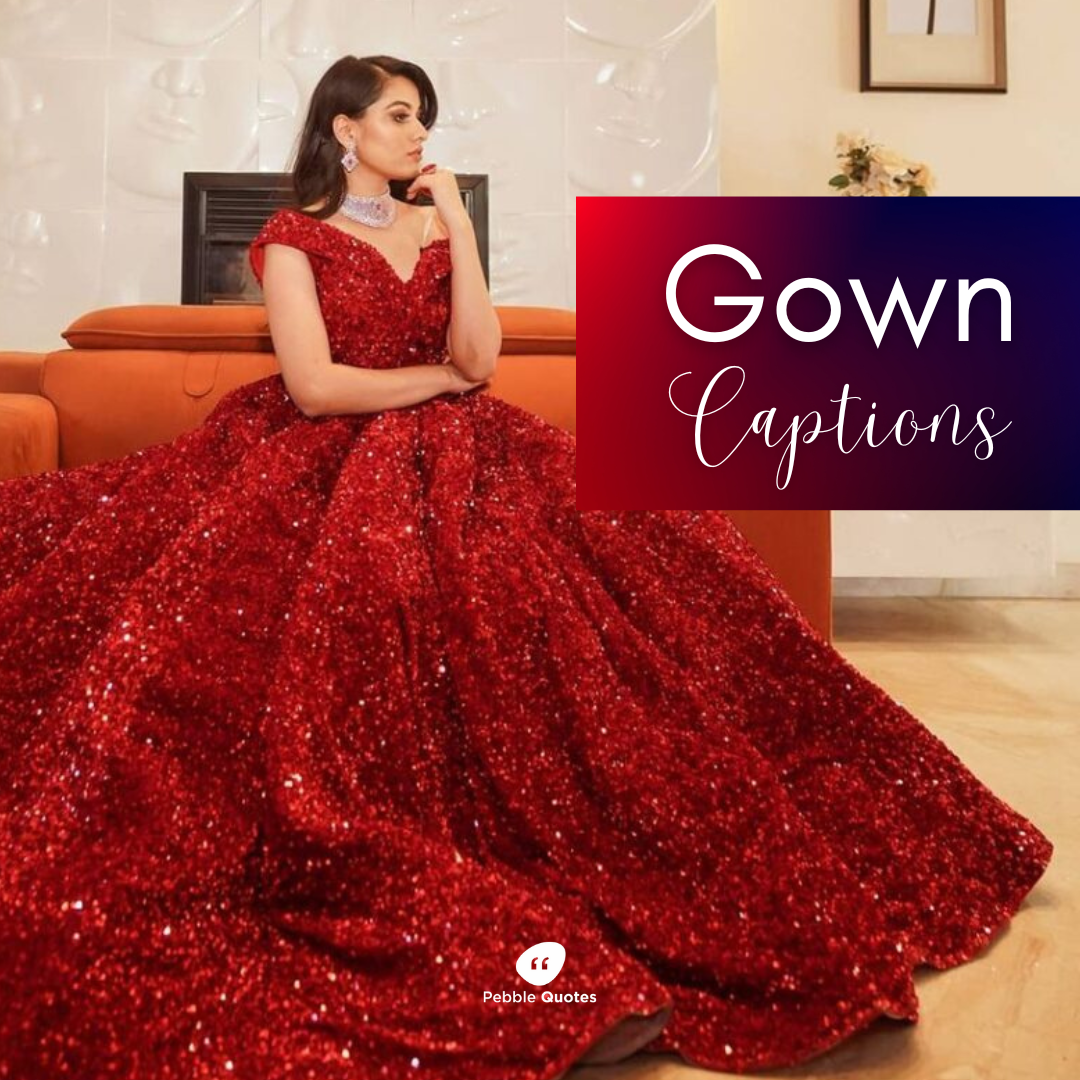 Gown Captions for Instagram