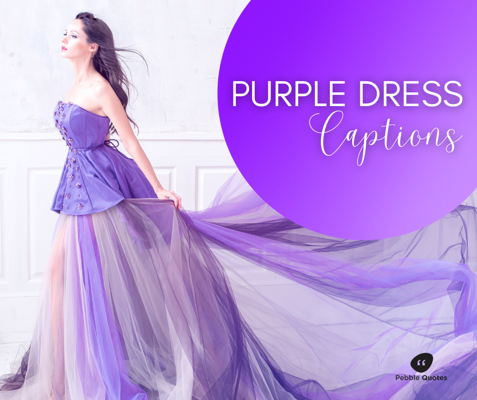 Purple Dress Captions for Instagram