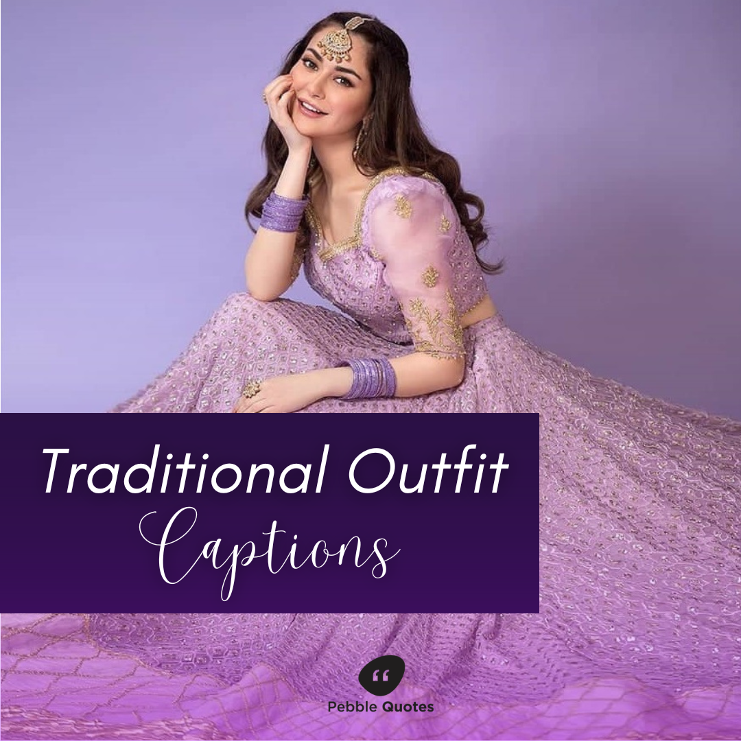 Traditional Outfit Captions for Instagram