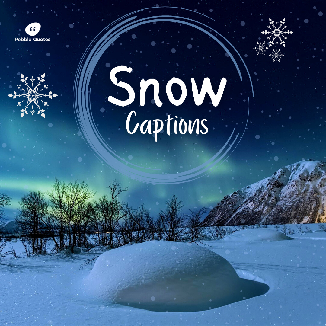 Snow Captions for Instagram