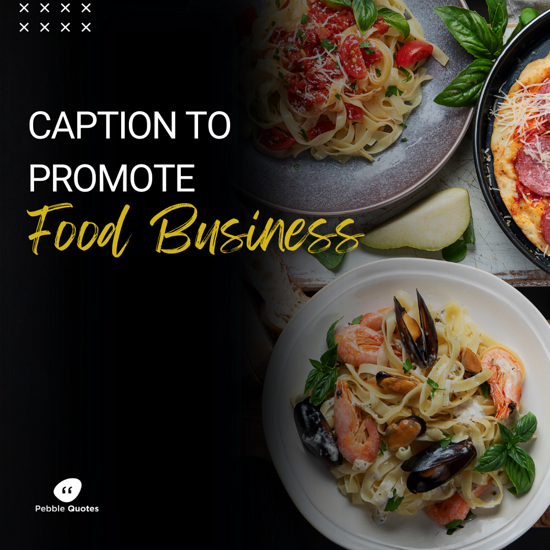 Caption to Promote Food Business