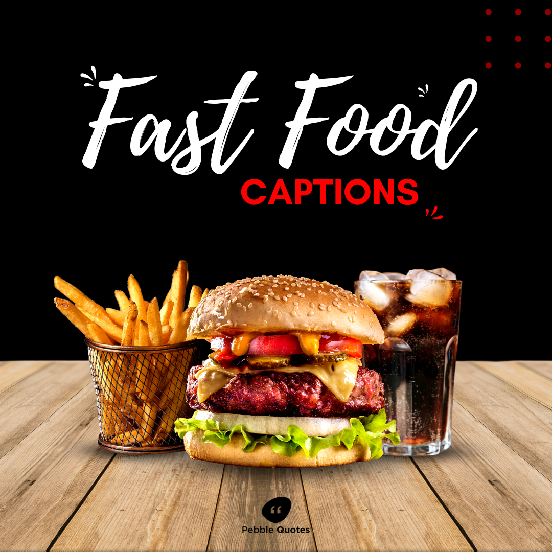 Fast Food Captions