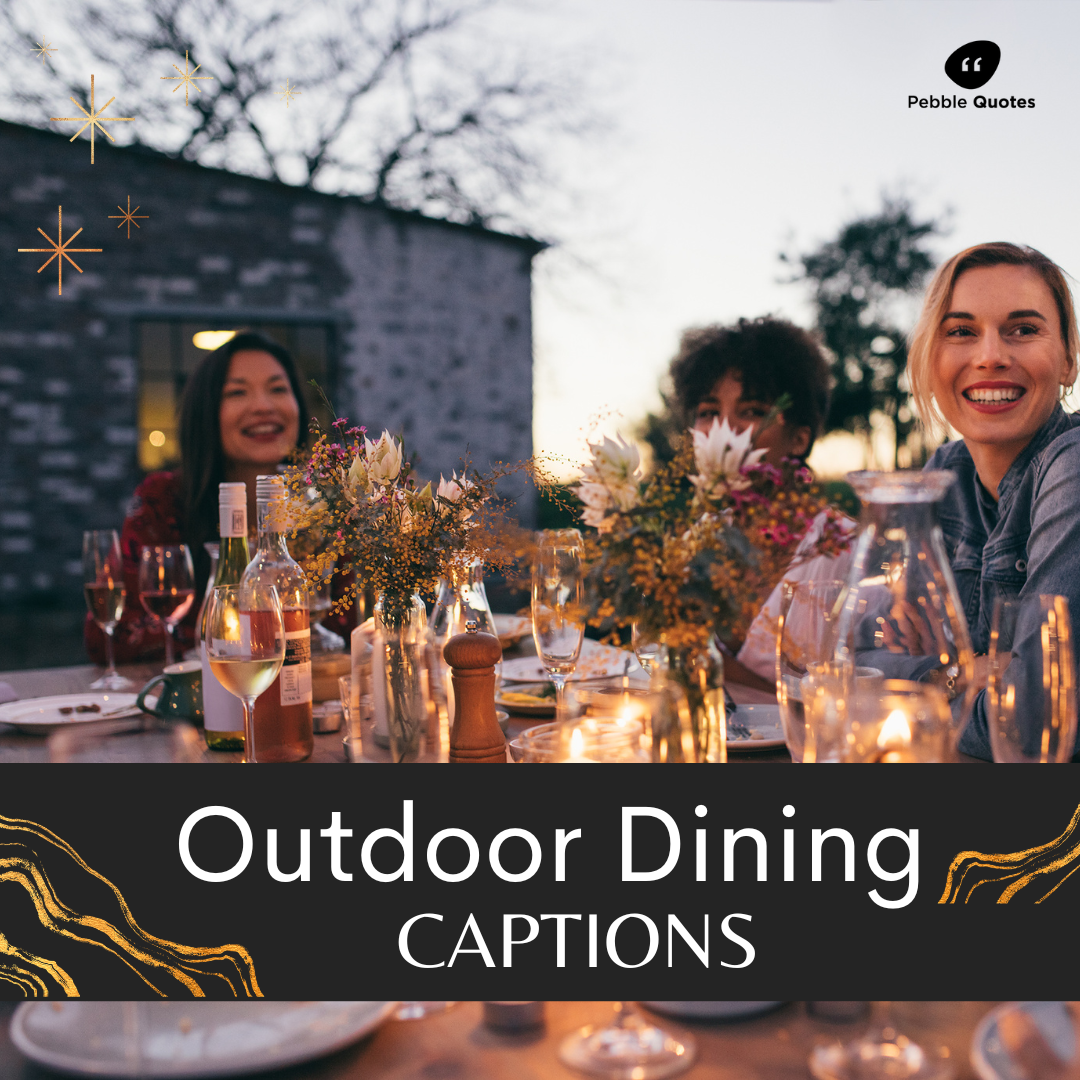 Outdoor Dining Captions