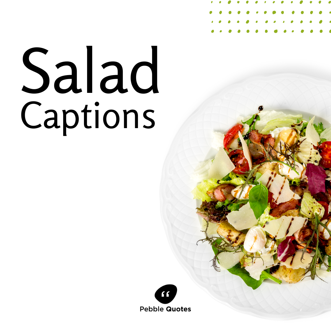 Salad Captions