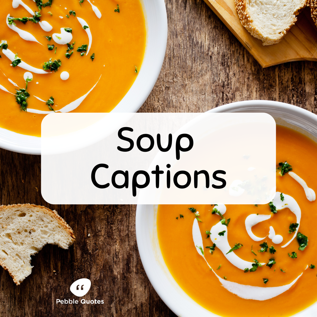 Soup Captions