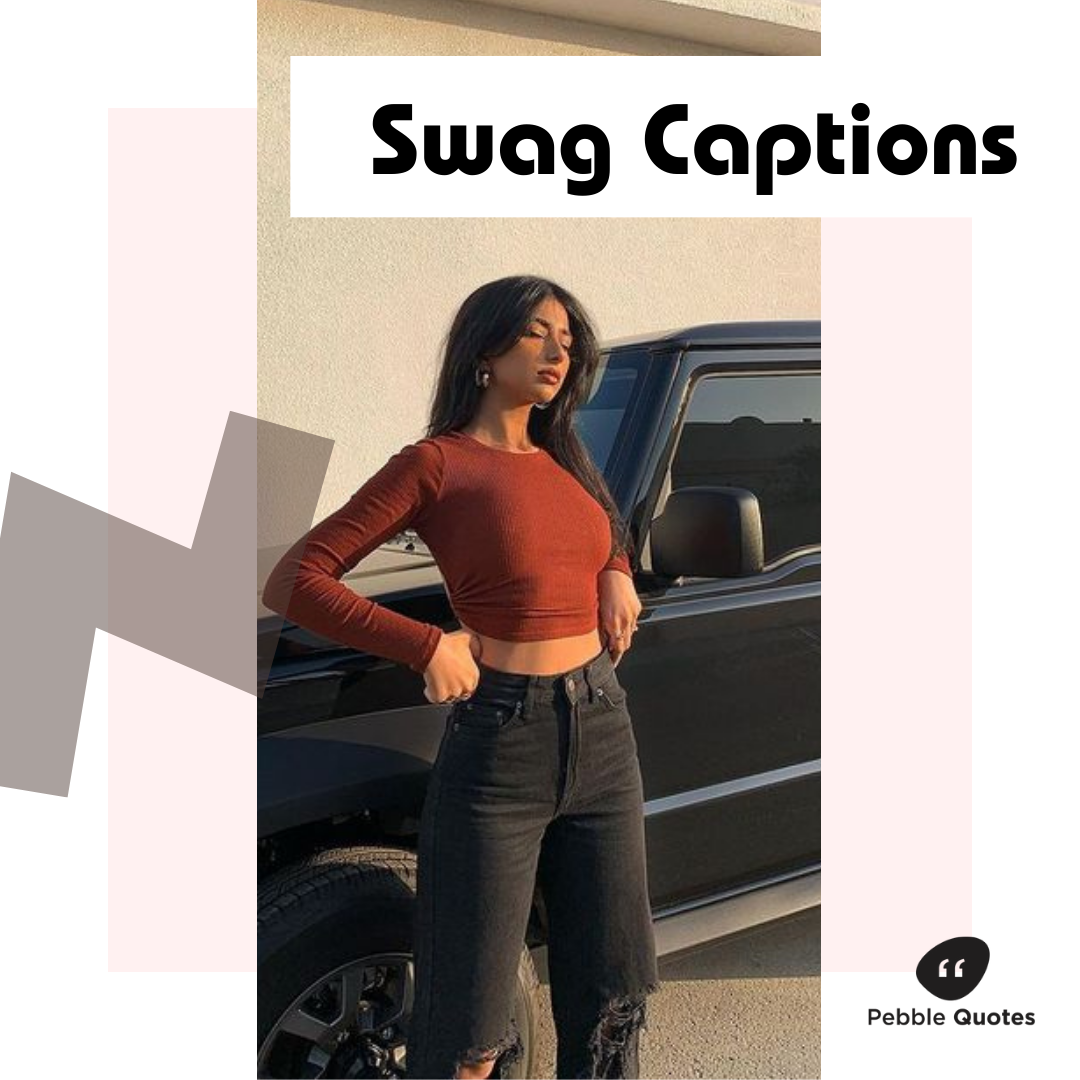 Swag Captions for Instagram